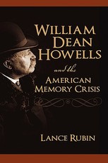 William Dean Howells and the American Memory Crisis