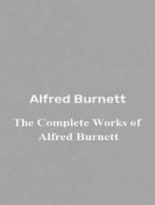 The Complete Works of Alfred Burnett