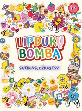Sveikas, džiugesy! Lipdukų bomba