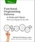Functional Programming Patterns in Scala and Clojure