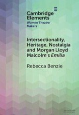 Intersectionality, Heritage, Nostalgia and Morgan Lloyd Malcolm's Emilia