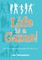 Life is a Game! Keys for a Light and Purposeful Life full of Joy