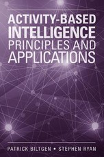 Activity-Based intelligence Principles and Applications