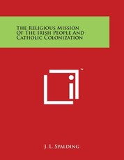 The Religious Mission Of The Irish People And Catholic Colonization