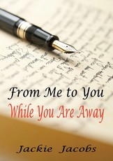 From Me to You While You Are Away