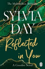 Crossfire Trilogy 2. Reflected In You