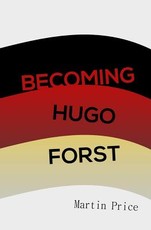 Becoming Hugo Forst
