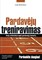 Pardavėjų treniravimas. Kaip viršininkui tapti pardavėjų treneriu