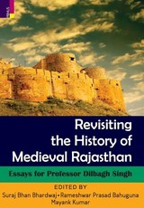 Revisiting the History Of Medieval Rajasthan