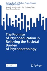 The Promise of Psychoeducation in Relieving the Societal Burden of Psychopathology