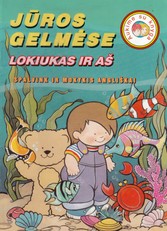 Jūros gelmėse: Lokiukas ir aš. Spalvink ir mokykis angliškai