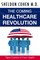 The Coming Healthcare Revolution: Take Control of Your Health