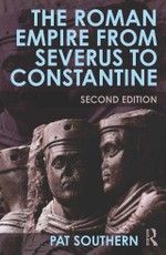 The Roman Empire from Severus to Constantine