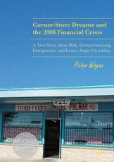 Corner-Store Dreams and the 2008 Financial Crisis