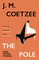 Coetzee, J: Pole and Other Stories