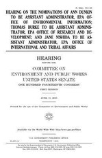 Hearing on the nominations of Ann Dunkin to be Assistant Administrator, EPA Office of Environmental Information; Thomas Burke to be Assistant Administrator, EPA Office of Research and Development; and Jane Nishida to be Assistant Administrator, EPA Office