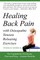 Healing Back Pain with Osteopathic Tension Releasing Exercises
