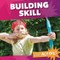 Building Skill