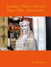 Another Thirty-(Seven) Days (The Aftermath)