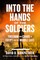 Into the Hands of the Soldiers