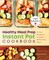 The Healthy Meal Prep Instant Pot(r) Cookbook