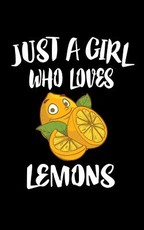 Just A Girl Who Loves Lemons