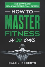 The Complete Home Workout Plan Series