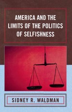 America and the Limits of the Politics of Selfishness