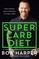 The Super Carb Diet