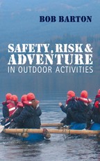 Barton, B: Safety, Risk and Adventure in Outdoor Activities