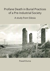 Profane Death in Burial Practices of a Pre-Industrial Society