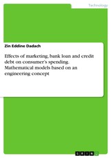 Effects of marketing, bank loan and credit debt on consumer's spending. Mathematical models based on an engineering concept