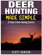 Deer Hunting Made Simple