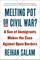 Melting Pot or Civil War?