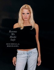 Michella Bredahl. Rooms We Made Safe