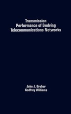 Transmission Performance of Evolving Telecommunications Networks