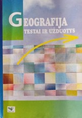 Geografija. Testai ir užduotys