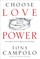 Choose Love Not Power