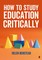 How to Study Edu Critically 1E
