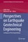 Perspectives on Earthquake Geotechnical Engineering