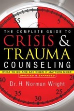 Complete Guide to Crisis & Trauma Counseling
