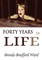 FORTY YEARS to LIFE