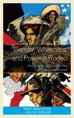 Gender, Whiteness, and Power in Rodeo