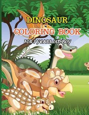 Dinosaur Coloring Book for 7 Years Old Boy