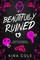 Beautifully Ruined