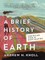 A Brief History of Earth
