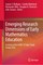 Emerging Research Dimensions of Early Mathematics Education
