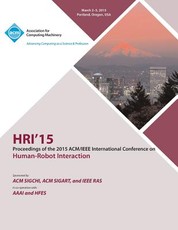 HRI 15 2015 ACM/IEEE International Conference on Human - Robot Interaction