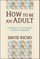 How to Be an Adult