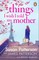 Patterson, S: Things I Wish I Told My Mother